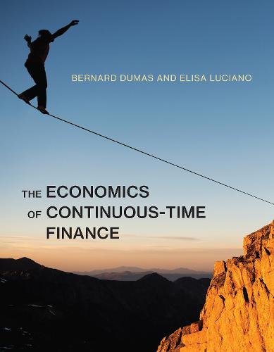 The Economics of Continuous-Time Finance - The MIT Press (Hardback)