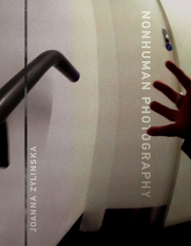 Nonhuman Photography - The MIT Press (Hardback)