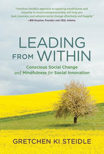 Leading from Within: Conscious Social Change and Mindfulness for Social Innovation - The MIT Press (Hardback)