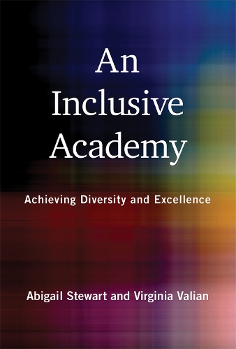 An Inclusive Academy: Achieving Diversity and Excellence - The MIT Press (Hardback)