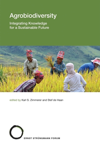 Agrobiodiversity: Volume 24: Integrating Knowledge for a Sustainable Future - Strungmann Forum Reports (Hardback)