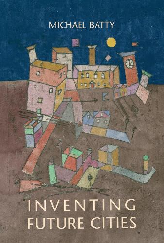 Inventing Future Cities - Inventing Future Cities (Hardback)