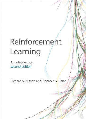 Reinforcement Learning: An Introduction - Adaptive Computation and Machine Learning series (Hardback)