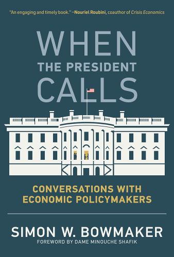 When the President Calls: Conversations with Economic Policymakers - The MIT Press (Hardback)