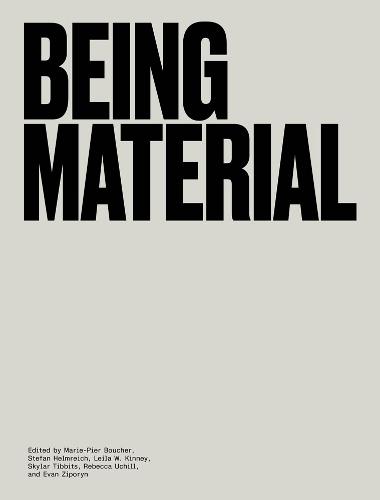 Being Material - The MIT Press (Hardback)