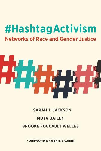 #HashtagActivism: Networks of Race and Gender Justice - The MIT Press (Paperback)