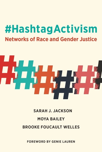 #HashtagActivism: Networks of Race and Gender Justice - The MIT Press (Paperback)