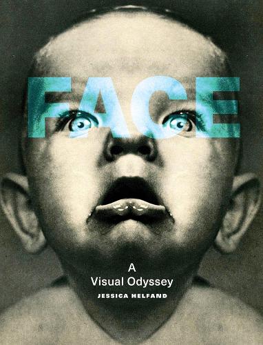 Face: A Visual Odyssey - The MIT Press (Hardback)