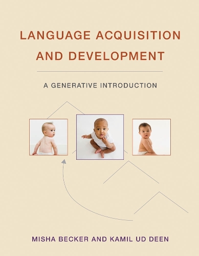 Language Acquisition and Development: A Generative Introduction - The MIT Press (Hardback)