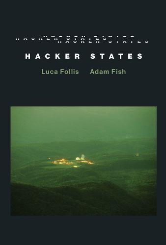 Hacker States - Information Society Series (Hardback)