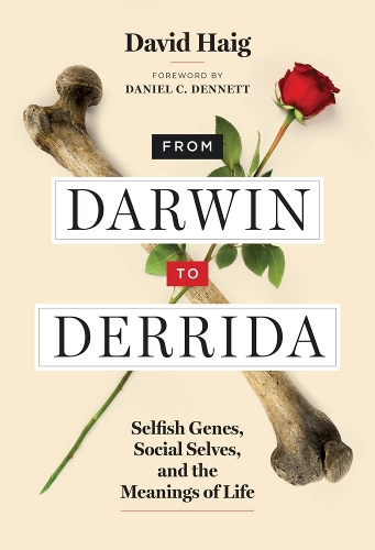 From Darwin to Derrida: Selfish Genes, Social Selves, and the Meanings of Life - The MIT Press (Hardback)