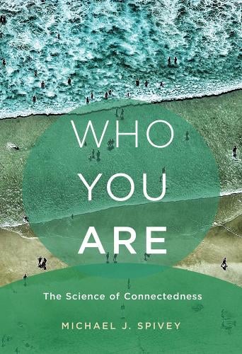 Who You Are: The Science of Connectedness - The MIT Press (Hardback)