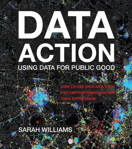 Data Action: Using Data for Public Good (Hardback)