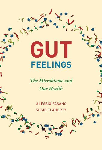 Gut Feelings: The Microbiome and Our Health (Hardback)