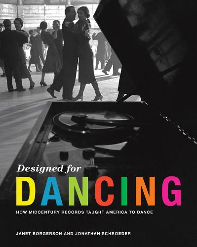 Designed for Dancing: How Midcentury Records Taught America to Dance (Hardback)
