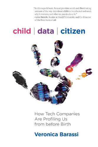 Child Data Citizen: How Tech Companies are Profiling Us from Before Birth (Paperback)