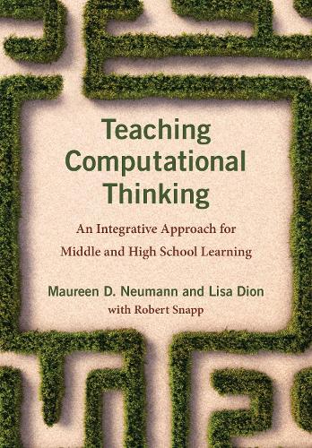 Teaching Computational Thinking: An Integrative Approach for Middle and High School Learning (Paperback)