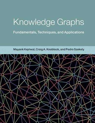 Knowledge Graphs: Fundamentals, Techniques, and Applications (Hardback)
