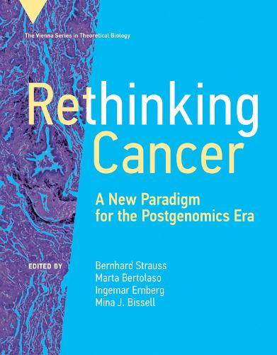 Rethinking Cancer:  A New Paradigm for the Postgenomics Era  (Hardback)