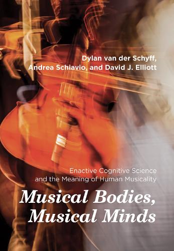 Musical Bodies, Musical Minds: Enactive Cognitive Science and the Meaning of Human Musicality (Paperback)