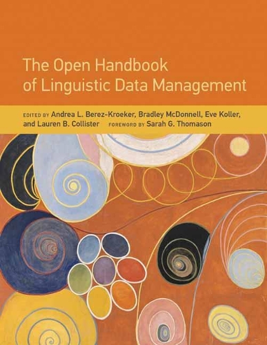 The Open Handbook of Linguistic Data Management - Open Handbooks in Linguistics (Hardback)