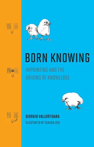 Born Knowing: Imprinting and the Origins of Knowledge (Hardback)