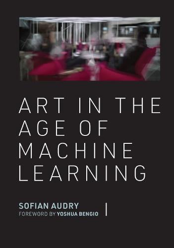 Art in the Age of Machine Learning - Leonardo (Hardback)