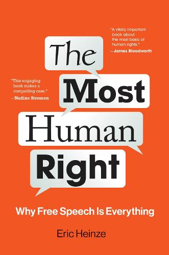 The Most Human Right: Why Free Speech Is Everything (Hardback)
