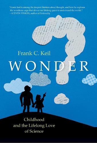 Wonder: Childhood and the Lifelong Love of Science (Hardback)