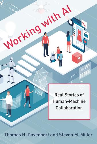 Working with AI: Real Stories of Human-Machine Collaboration - Management on the Cutting Edge (Hardback)