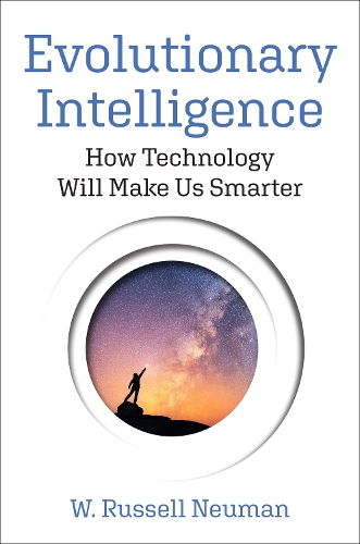 Evolutionary Intelligence: How Technology Will Make Us Smarter (Hardback)
