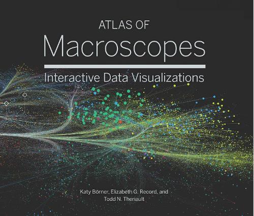 Atlas of Macroscopes: Interactive Data Visualizations (Hardback)