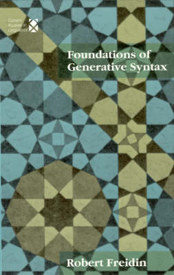 Foundations of Generative Syntax - Current Studies in Linguistics No. 21 (Hardback)