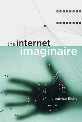 The Internet Imaginaire - The MIT Press (Hardback)