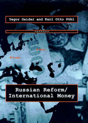 Russian Reform / International Money - Lionel Robbins Lectures (Hardback)