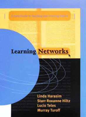 Learning Networks: A Field Guide to Teaching and Learning Online - The MIT Press (Hardback)