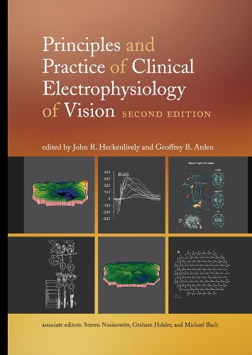 Principles and Practice of Clinical Electrophysiology of Vision - MIT Press (Hardback)