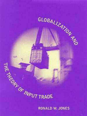 Globalization and the Theory of Input Trade - Ohlin Lectures (Hardback)