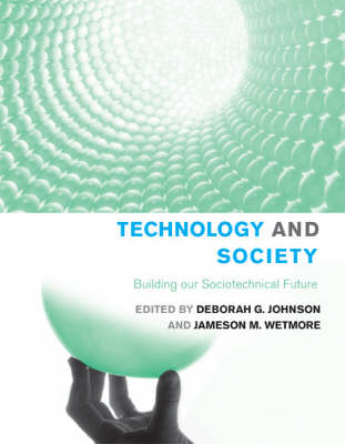 Technology and Society: Building our Sociotechnical Future - Inside Technology (Hardback)