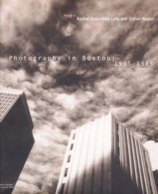 Photography in Boston 1955-1985: 1955-1985 (Hardback)