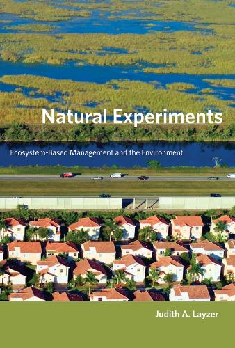 Natural Experiments: Ecosystem-Based Management and the Environment (Hardback)
