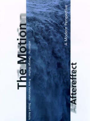 The Motion Aftereffect: A Modern Perspective - A Bradford Book (Hardback)