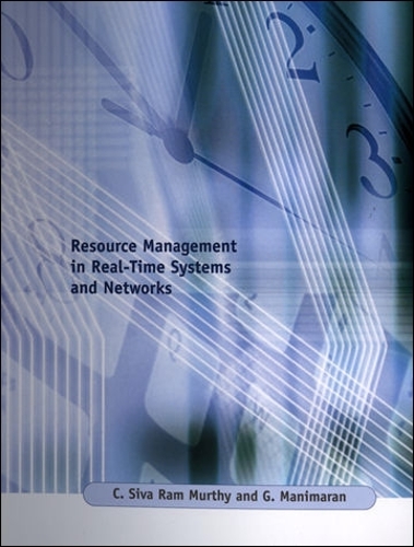 Resource Management in Real-Time Systems and Networks - The MIT Press (Hardback)