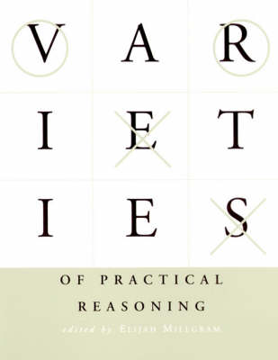 Varieties of Practical Reasoning - Bradford Books (Hardback)