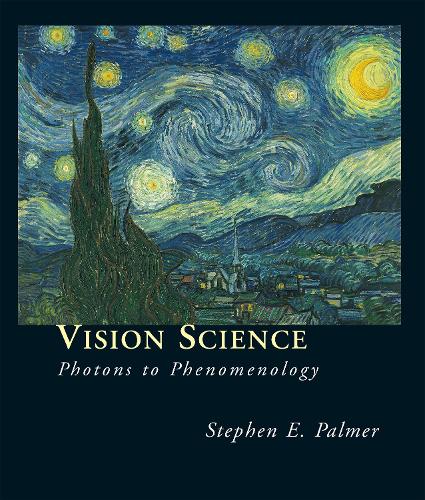 Vision Science: Photons to Phenomenology - A Bradford Book (Hardback)