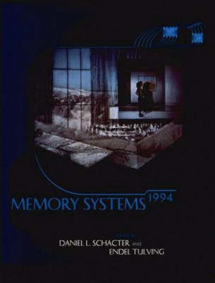 Memory Systems, 1994 - Bradford Books (Hardback)