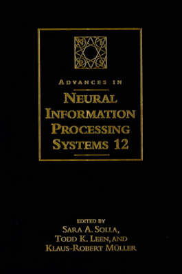 Advances in Neural Information Processing Systems: Volume 12: Proceedings of the 1999 Conference (Hardback)