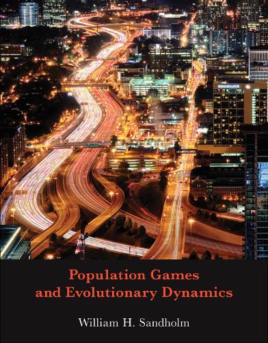 Population Games and Evolutionary Dynamics - Economic Learning and Social Evolution (Hardback)