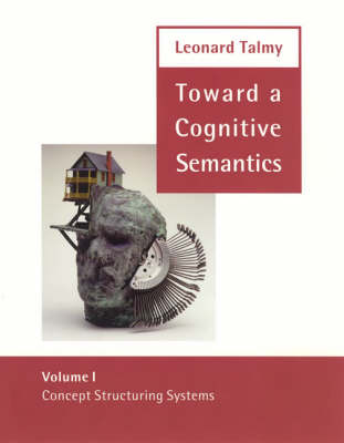 Toward a Cognitive Semantics: Volume 2: Volume 1: Concept Structuring Systems and Volume 2: Typology and Process in Concept Structuring - Language, Speech, and Communication (Hardback)