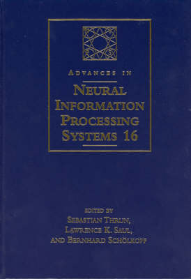 Advances in Neural Information Processing Systems 16: Proceedings of the 2003 Conference - A Bradford Book (Hardback)